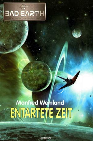 [Bad Earth HC 08] • Entartete Zeit